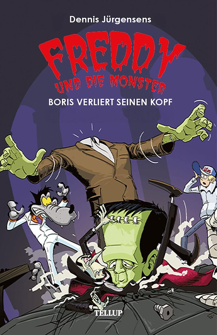 : Freddy und die Monster #1: Boris verliert seinen Kopf