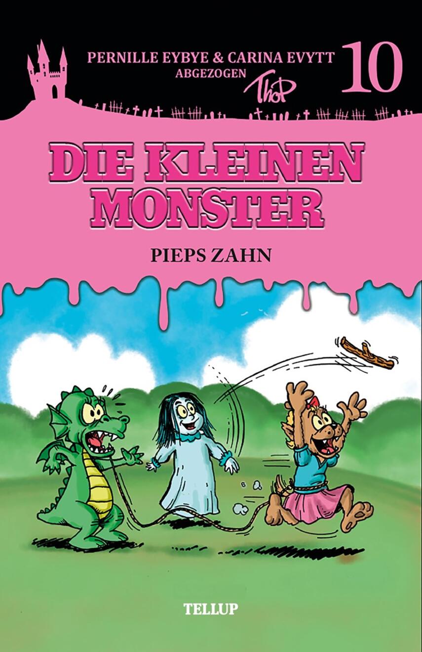 : Die kleinen Monster #10: Pieps Zahn