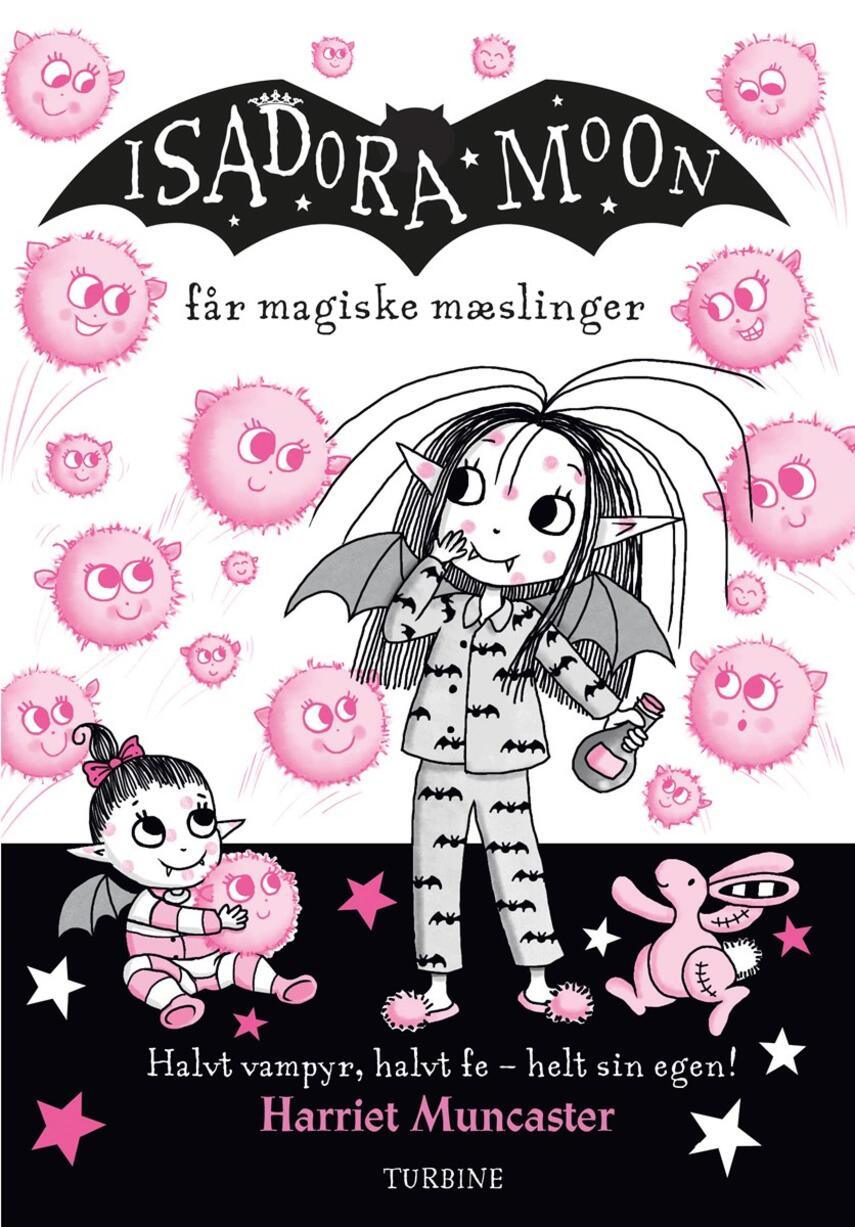Harriet Muncaster: Isadora Moon får magiske mæslinger