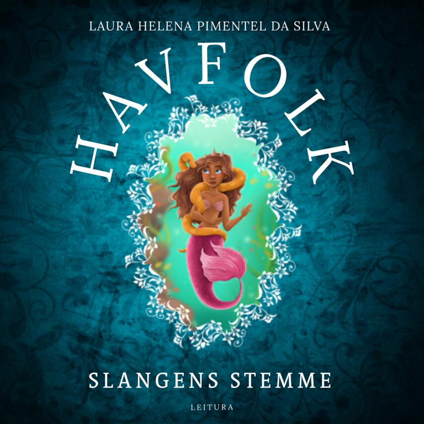 Laura Helena Pimentel da Silva (f. 1994): Havfolk - slangens stemme