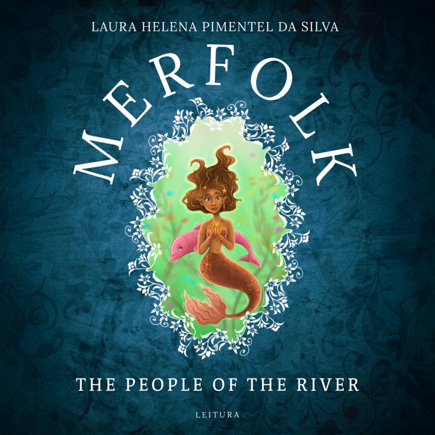 Laura Helena Pimentel da Silva (f. 1994): Merfolk - the people of the river