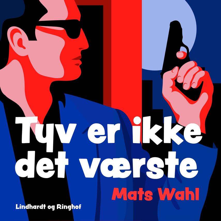 Mats Wahl: Tyv er ikke det værste!