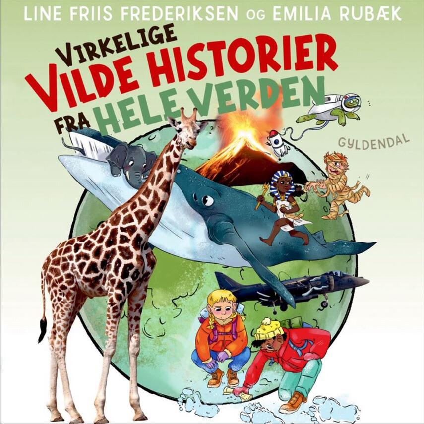 Line Friis Frederiksen: Virkelige vilde historier fra hele verden