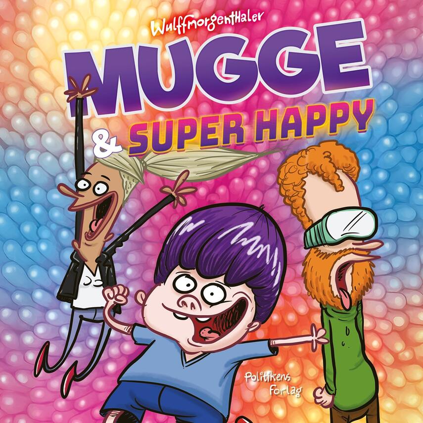 Mikael Wulff: Mugge & Super Happy