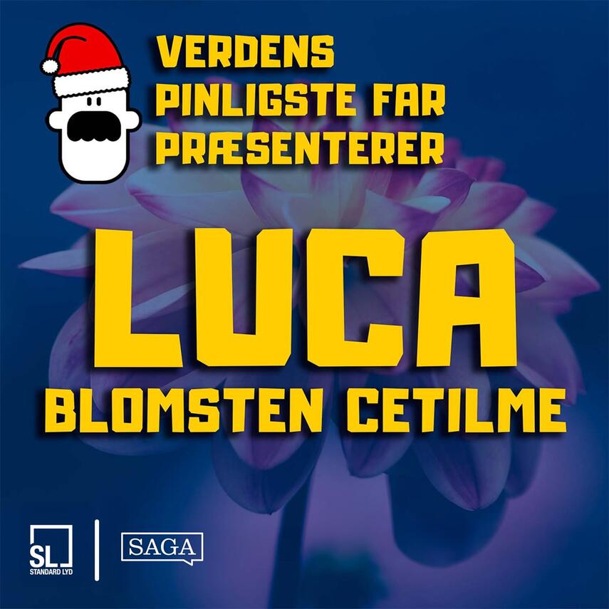 : Verdens Pinligste Far præsenterer "Luca 4 - Blomsten Cetilme"