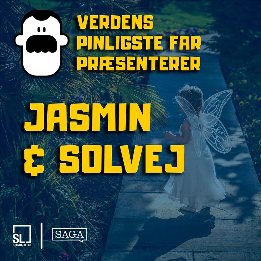 : Verdens Pinligste Far præsenterer "Jasmin og Solvej"