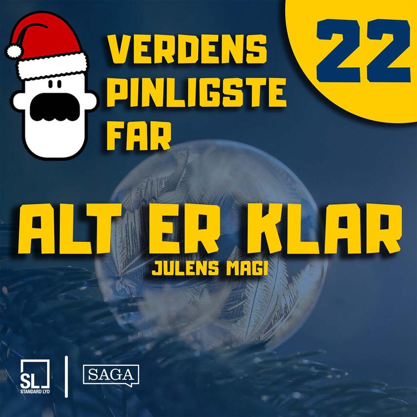 : Verdens Pinligste Far og Julens magi 22 - Alt er klar