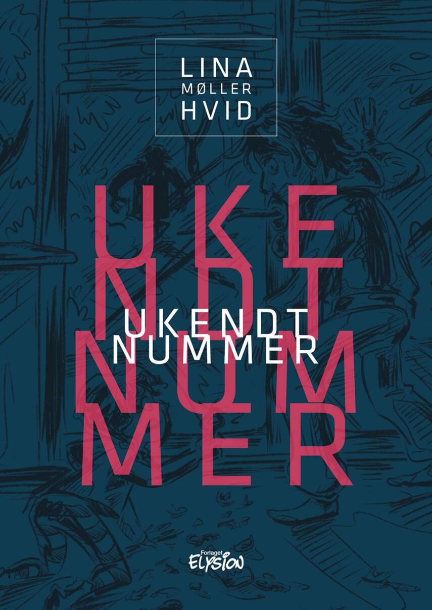 Lina Møller Hvid: Ukendt nummer