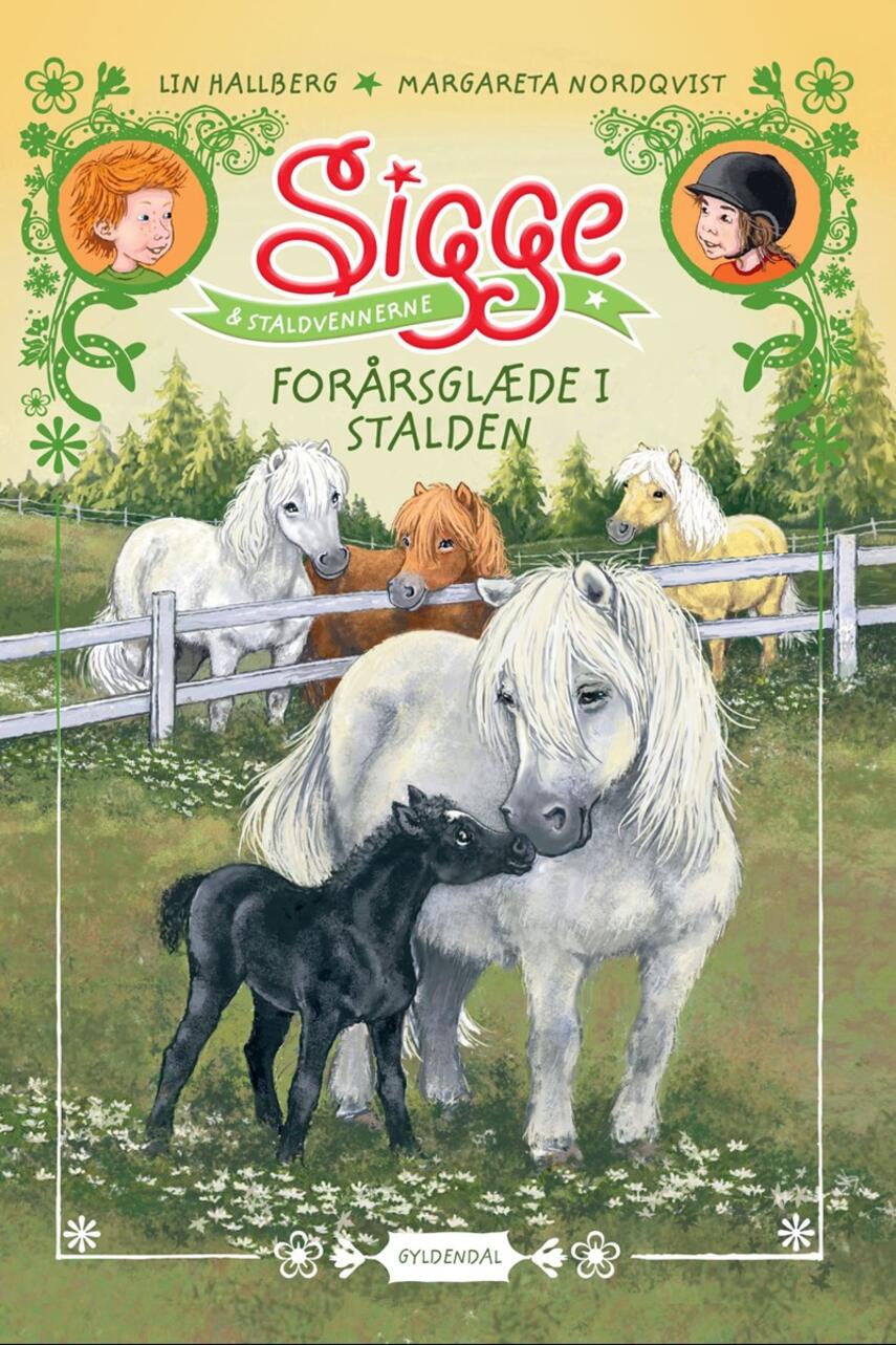 Lin Hallberg: Sigge & staldvennerne - forårsglæde i stalden