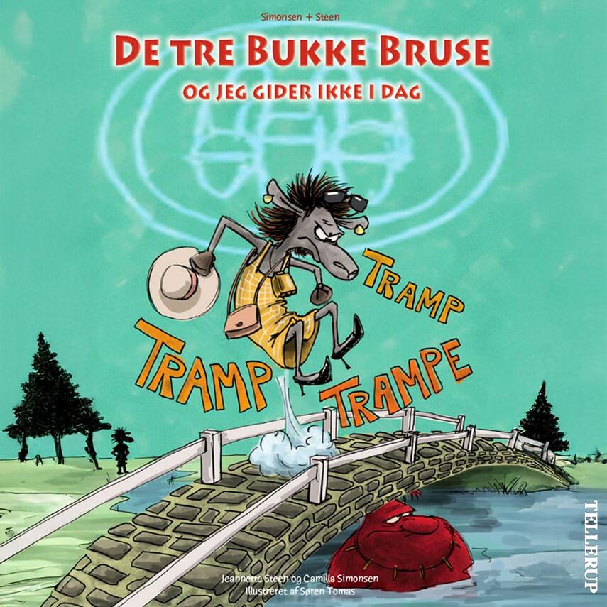 Jeannette Steen, Camilla Simonsen: De tre Bukke Bruse - og jeg gider ikke i dag