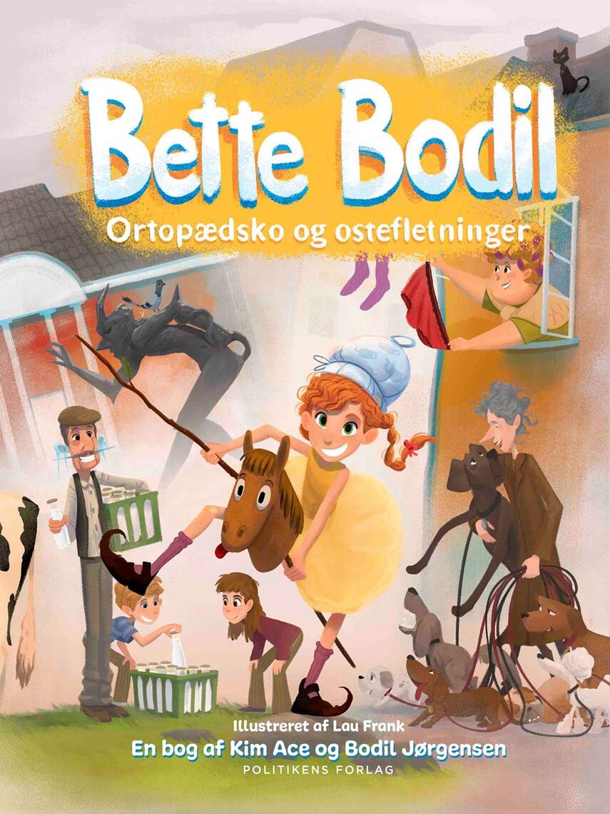 Kim Ace, Bodil Jørgensen (f. 1961): Bette Bodil : ortopædsko og ostefletninger