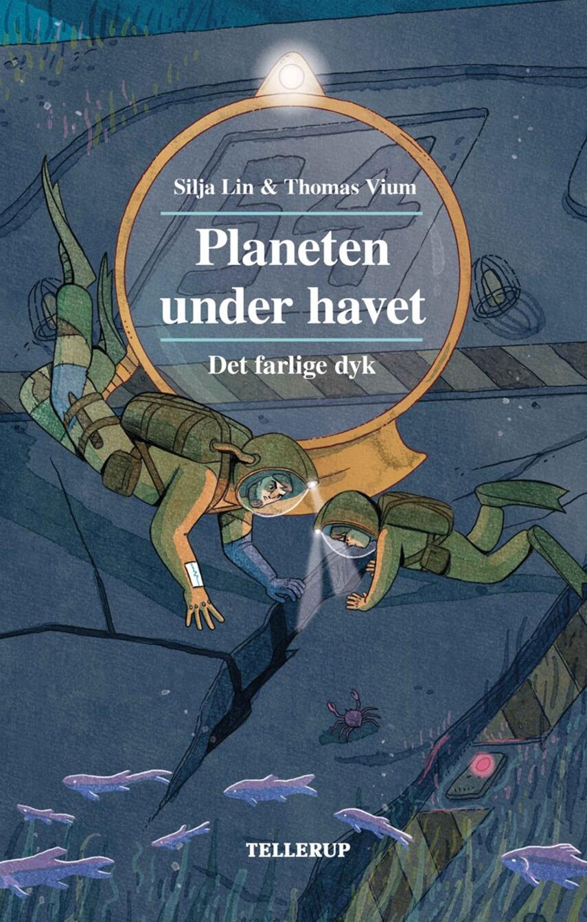 Silja Lin, Thomas Vium: Planeten under havet - det farlige dyk