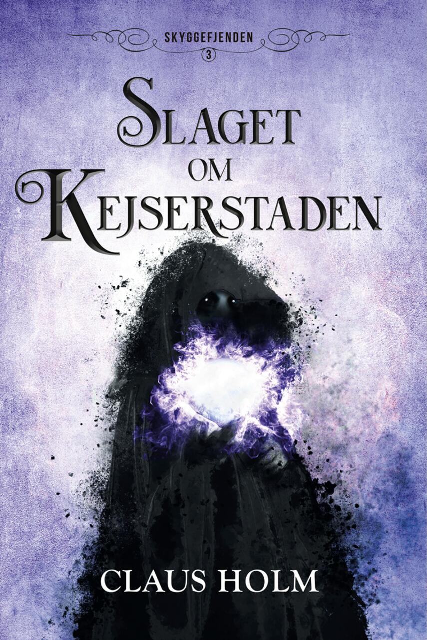 Claus Holm (f. 1976): Slaget om Kejserstaden