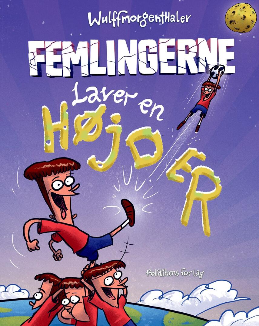 Sofus Peder Faber Laursen, Anders Morgenthaler: Femlingerne laver en højder