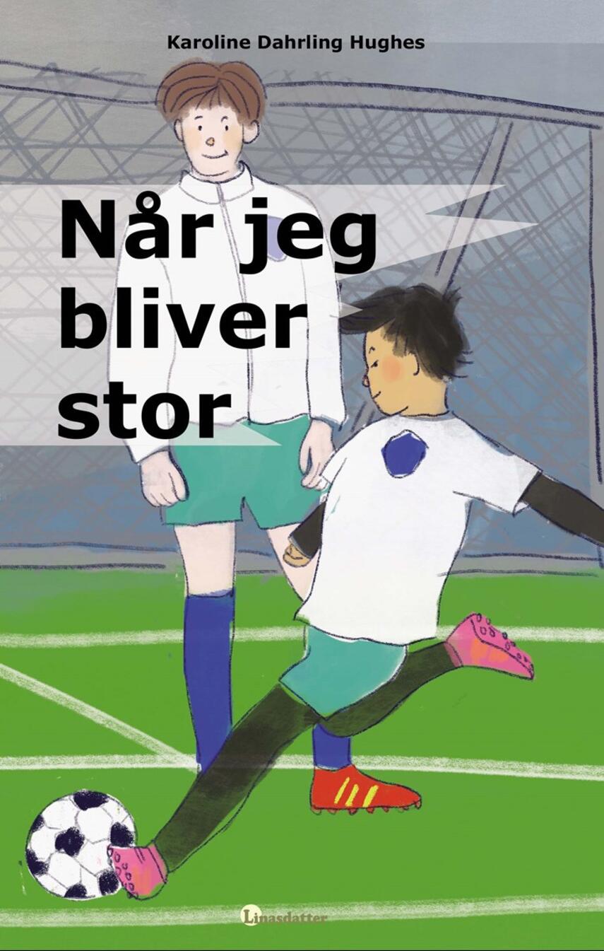 Karoline Dahrling Hughes: Når jeg bliver stor