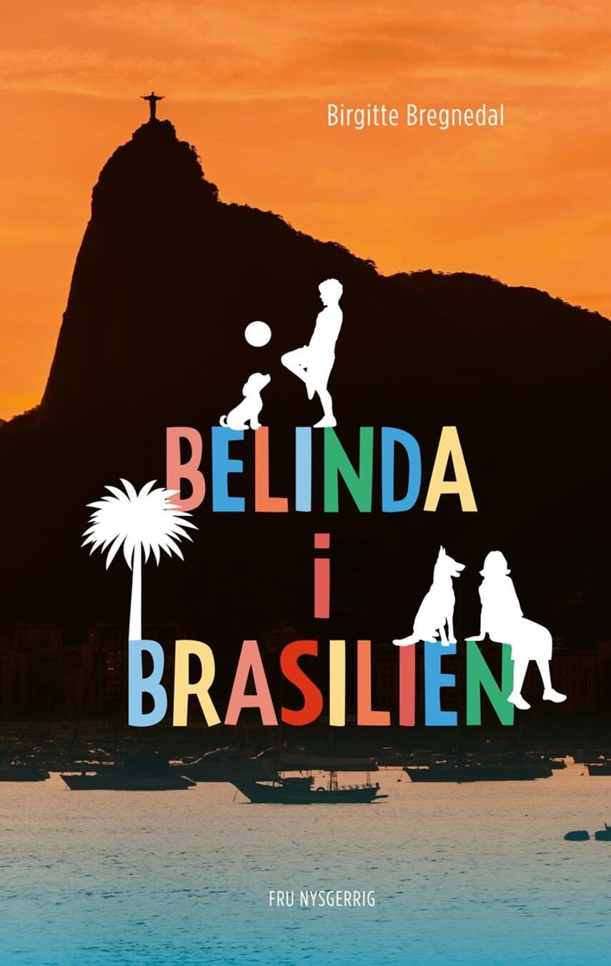 Birgitte Bregnedal: Belinda i Brasilien