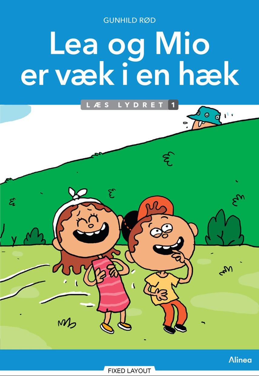 Gunhild Rød: Lea og Mio er væk i en hæk