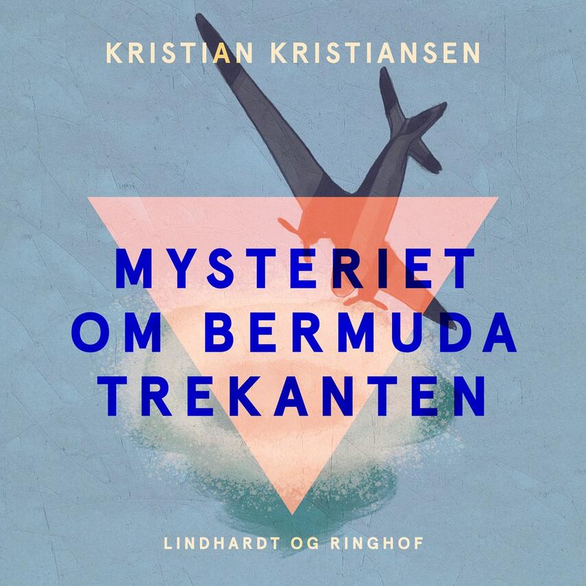 Kristian Kristiansen (f. 1953): Mysteriet om Bermuda Trekanten (Ved Jesper Bøllehuus)