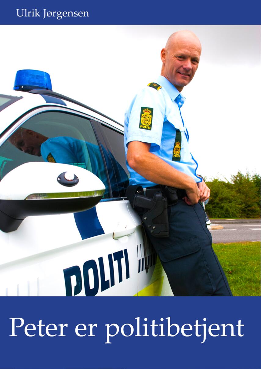 Ulrik Jørgensen (f. 1974-06-10): Peter er politibetjent