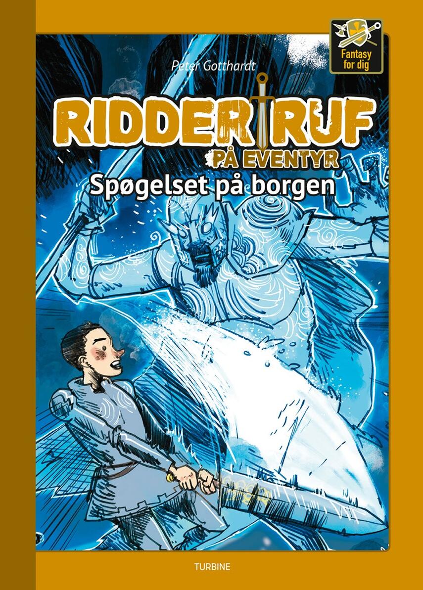 Peter Gotthardt: Ridder Ruf på eventyr - spøgelset på borgen