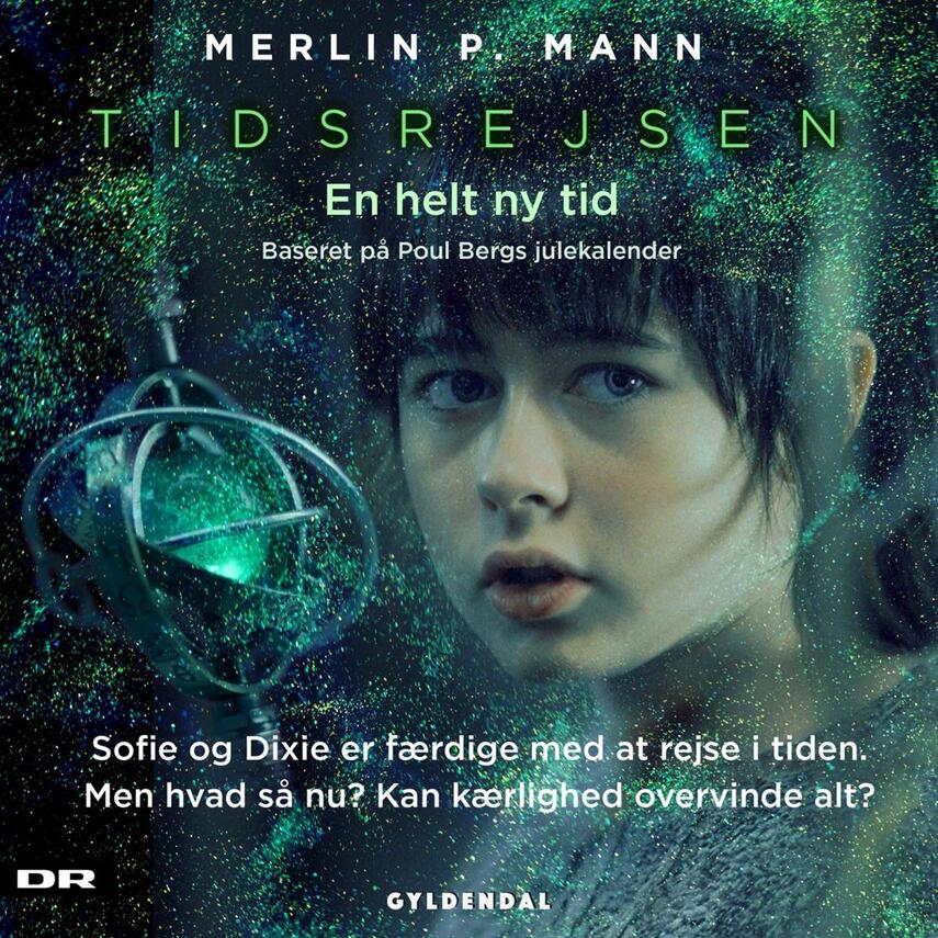 Merlin P. Mann: Tidsrejsen : en helt ny tid : baseret på Poul Bergs julekalender