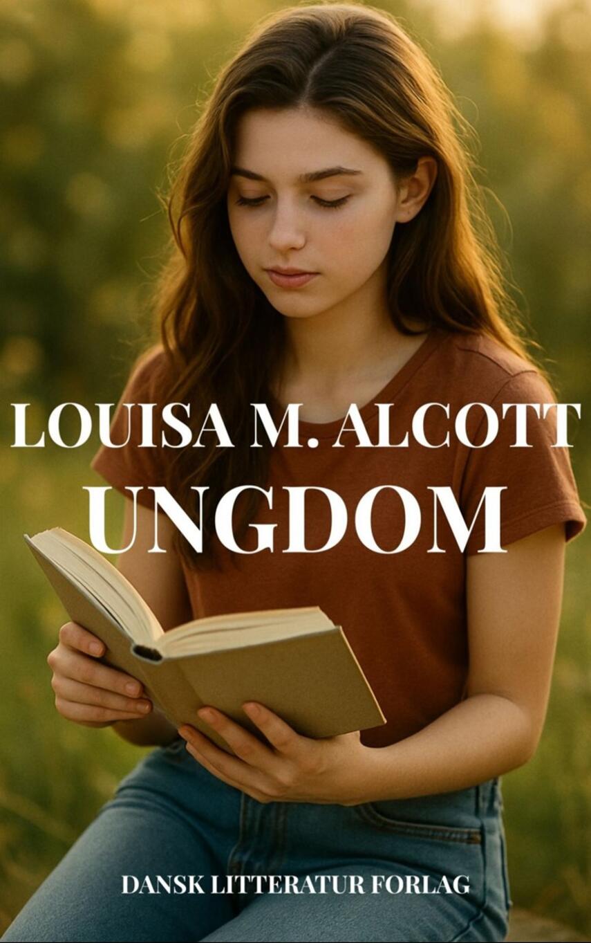 Louisa M. Alcott: Ungdom (Ved Hans Peter Andersen)