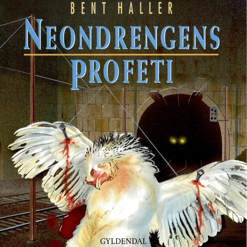 Bent Haller: Neondrengens profeti