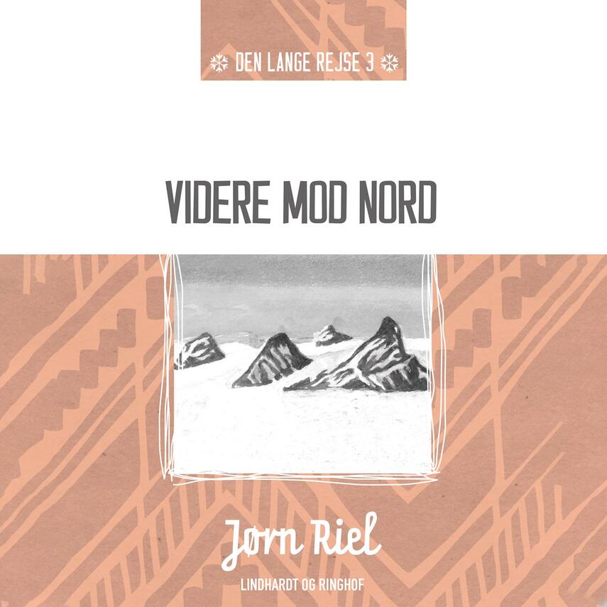 Jørn Riel: Videre mod nord (Ved Peter Milling)