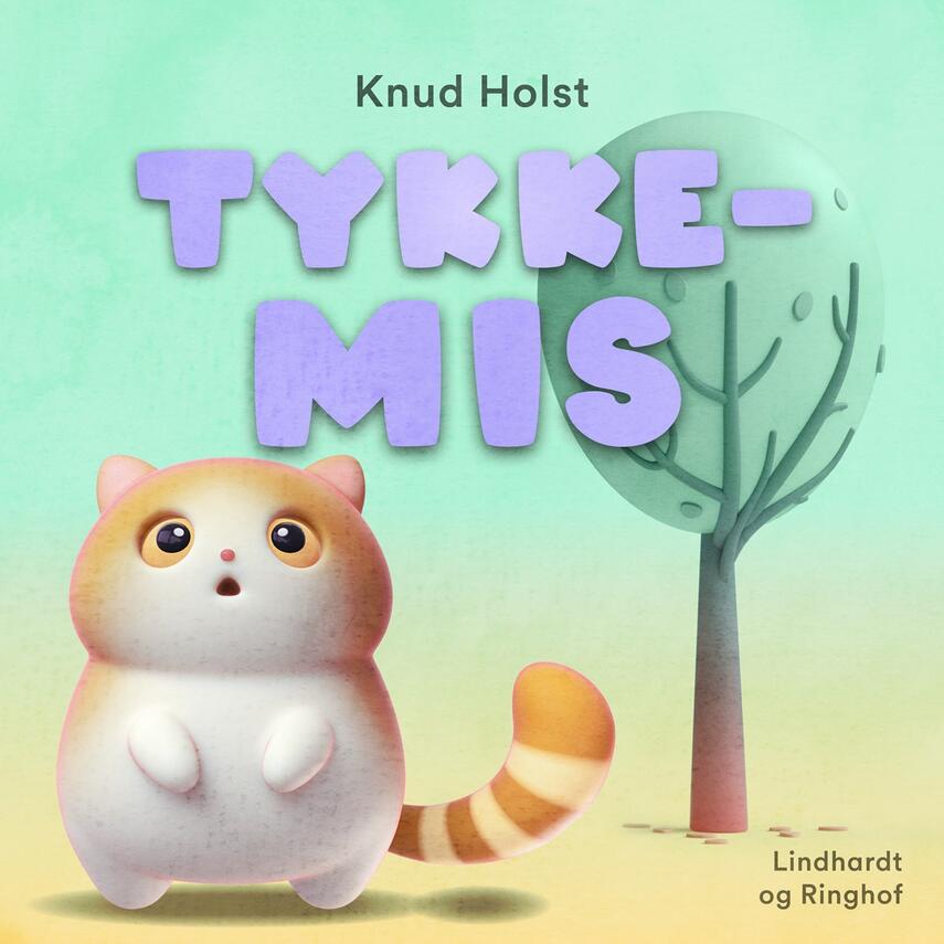 Knud Holst (f. 1936): Tykke-Mis