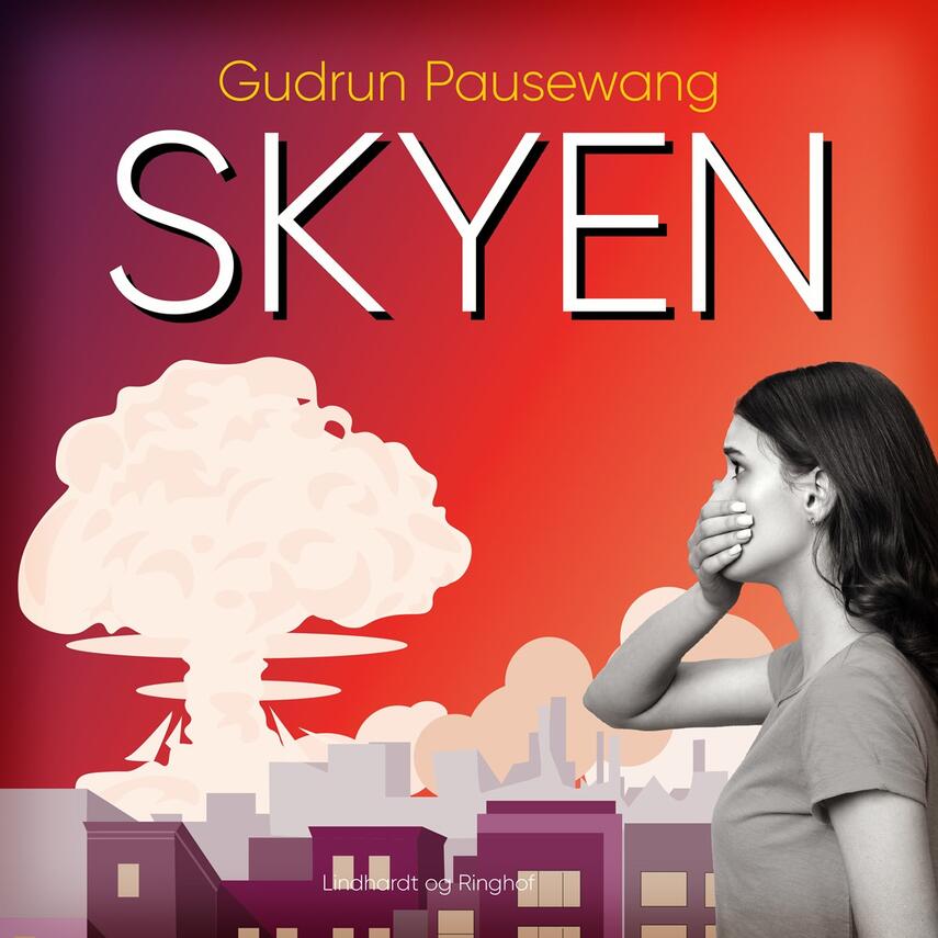 Gudrun Pausewang: Skyen : nu vil vi ikke mere kunne sige: det kunne vi ikke vide