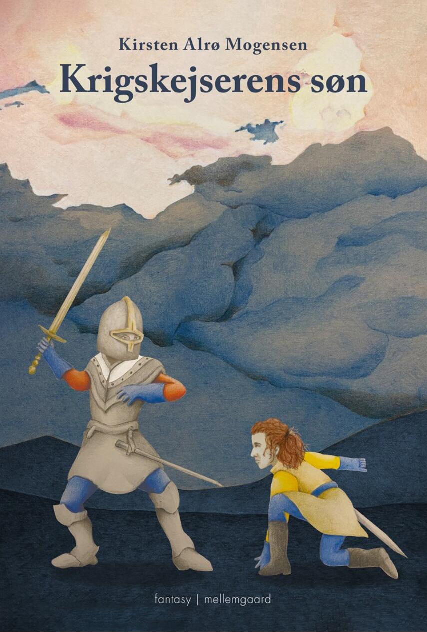 Kirsten Alrø Mogensen (f. 1976): Krigskejserens søn : fantasy