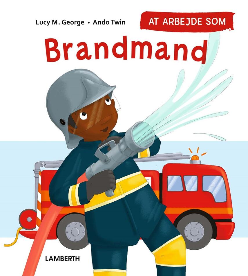 Lucy M. George, Ando Twin: At arbejde som brandmand