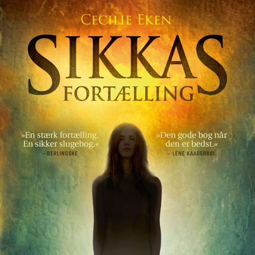 Cecilie Eken: Sikkas fortælling