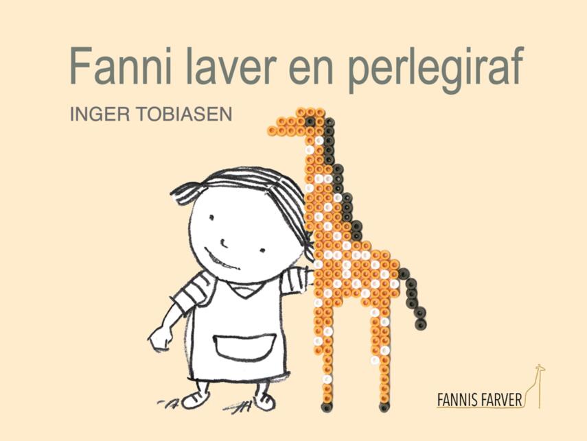 Inger Tobiasen: Fanni laver en perlegiraf