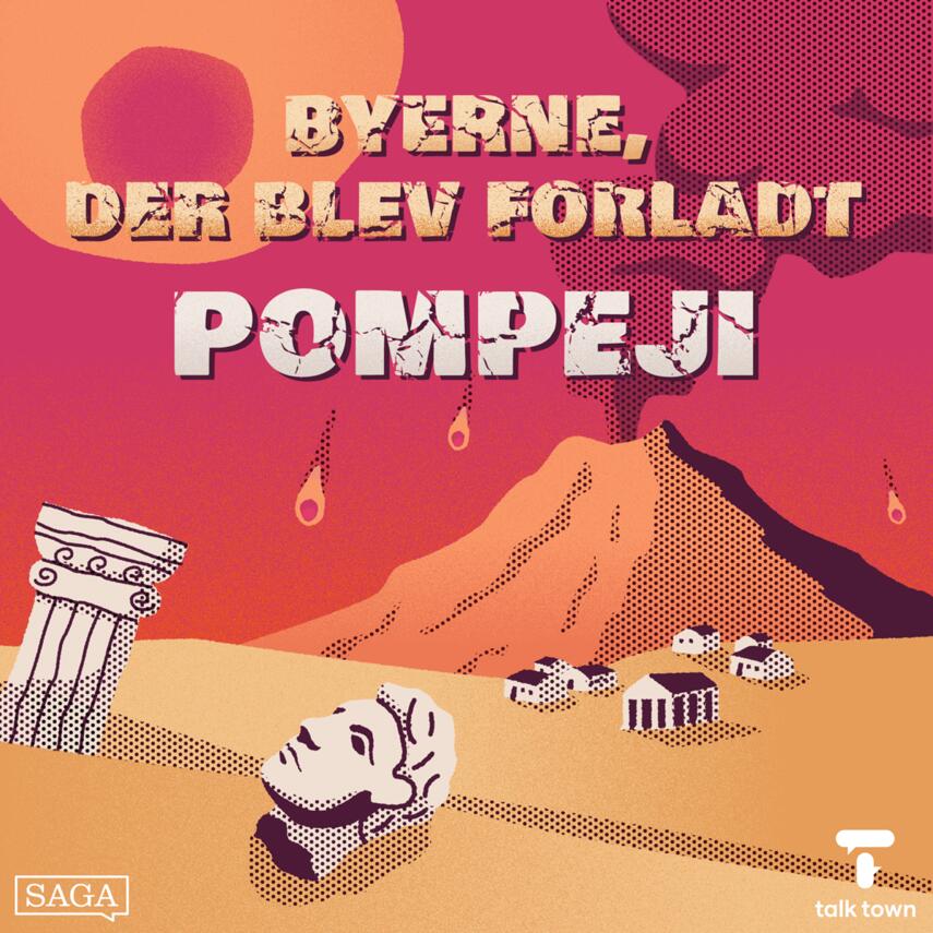 : Pompeji - byen med den udslettende vulkan