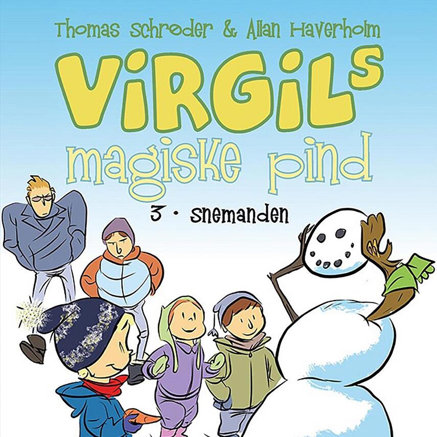 Thomas Schrøder: Virgils magiske pind. 3, Snemanden