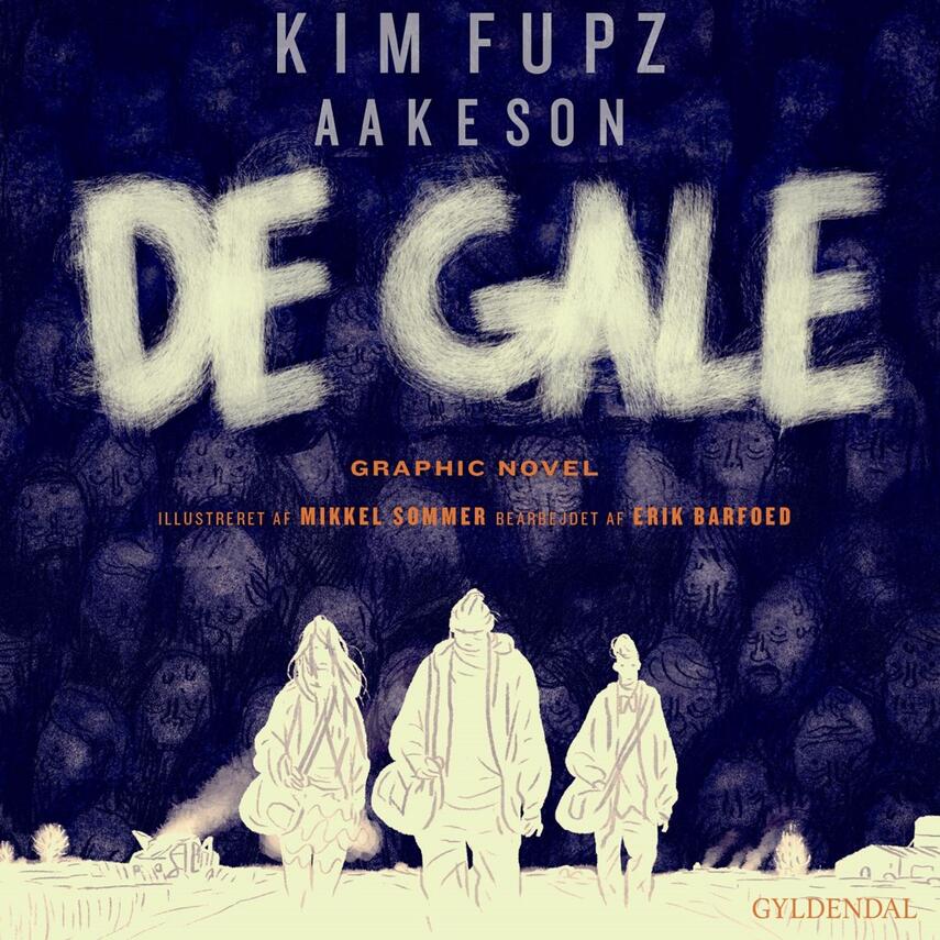 Kim Fupz Aakeson: De gale