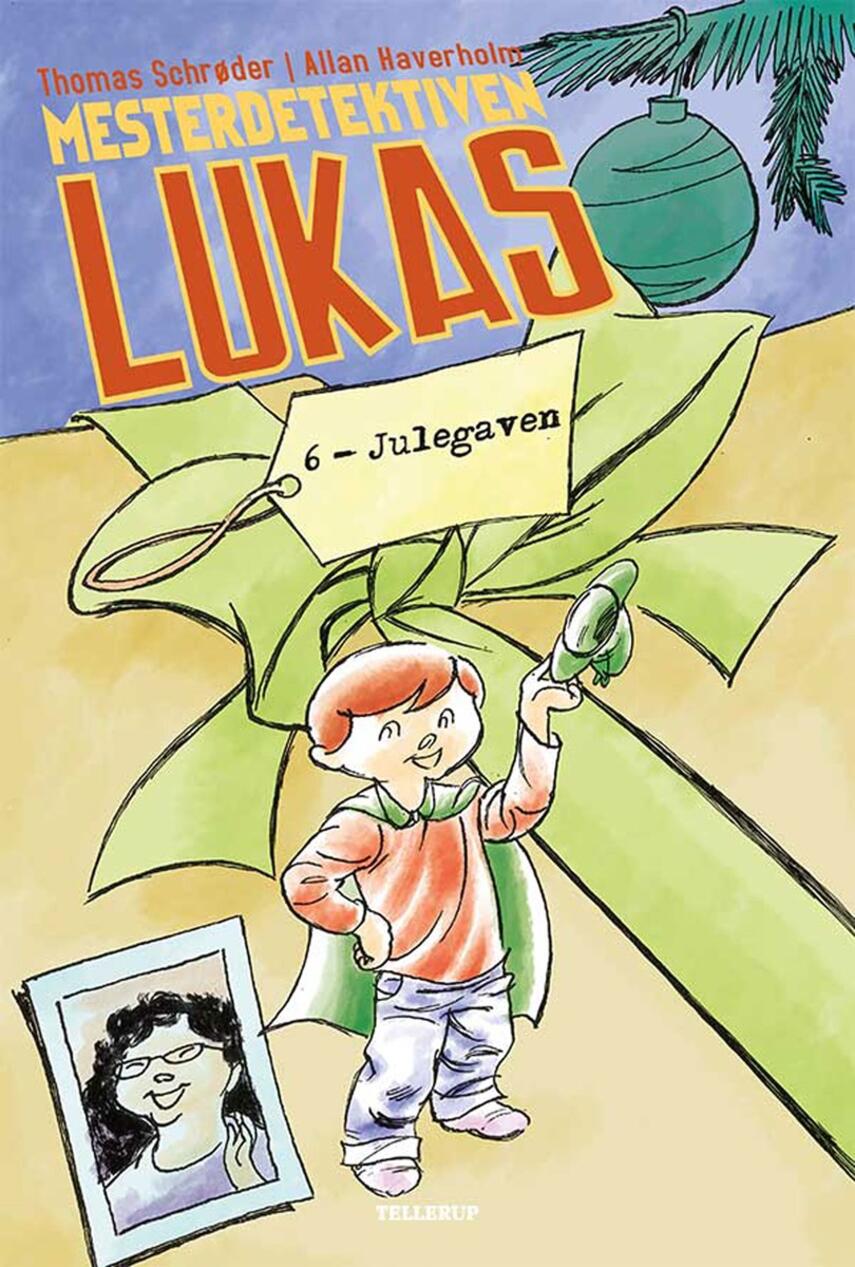 Thomas Schrøder: Mesterdetektiven Lukas. 6, Julegaven