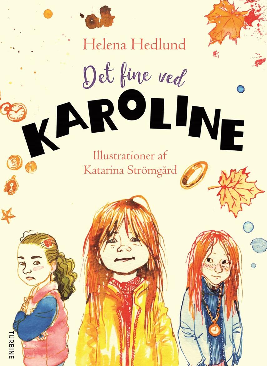 Helena Hedlund: Det fine ved Karoline