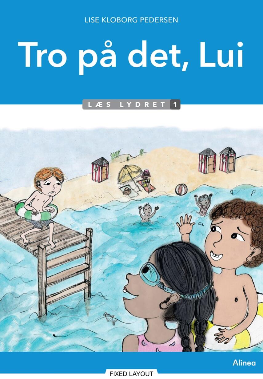 Lise Kloborg Pedersen: Tro på det, Lui