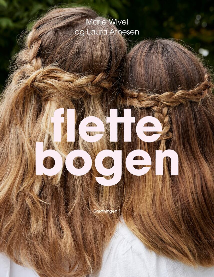 Marie Moesgaard Wivel, Laura Kristine Arnesen: Flettebogen