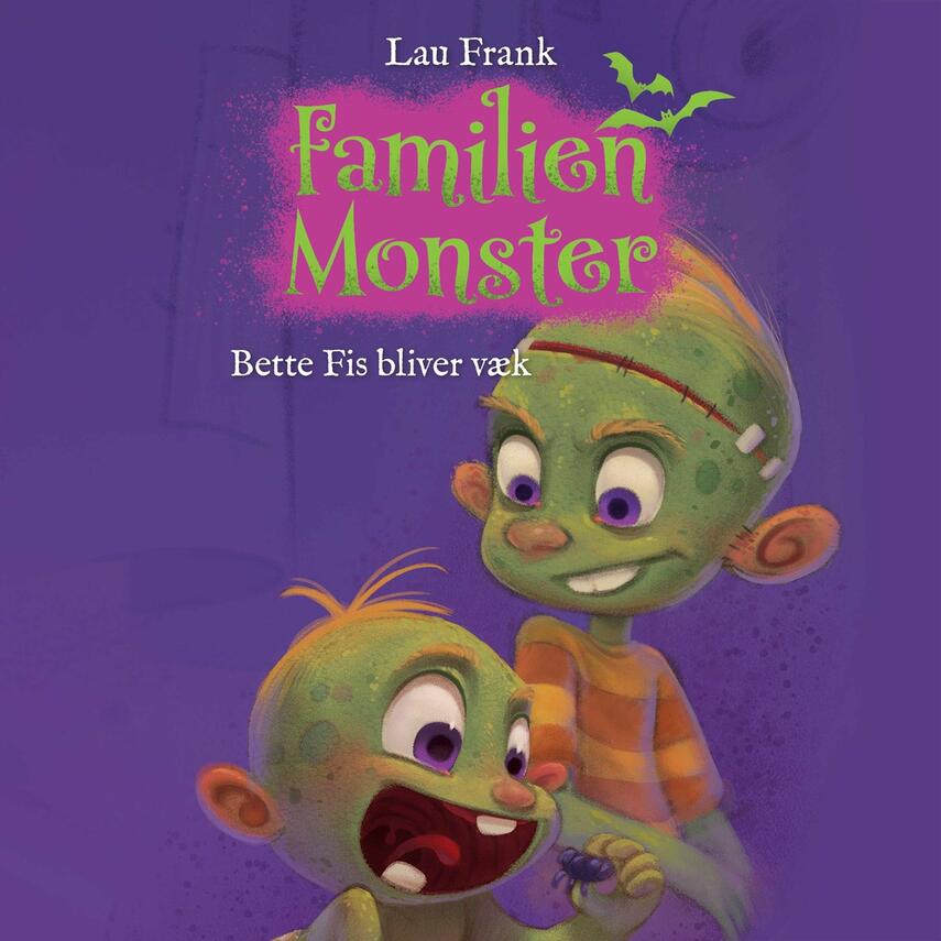 Lau Frank (f. 2002): Familien Monster - Bette Fis bliver væk