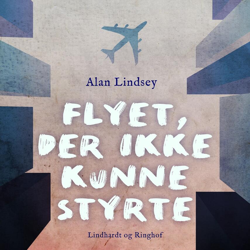 Alan Lindsey: Flyet, der ikke kunne styrte