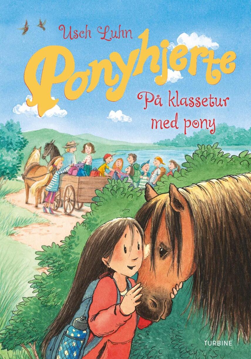 Usch Luhn: Ponyhjerte - på klassetur med pony