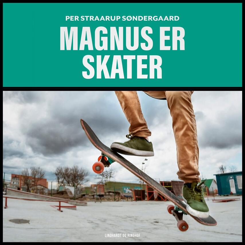 Per Straarup Søndergaard: Magnus er skater