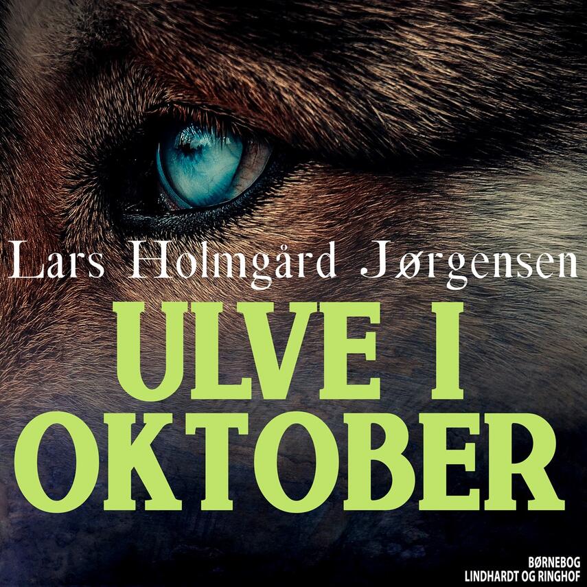 Lars Holmgård Jørgensen: Ulve i oktober