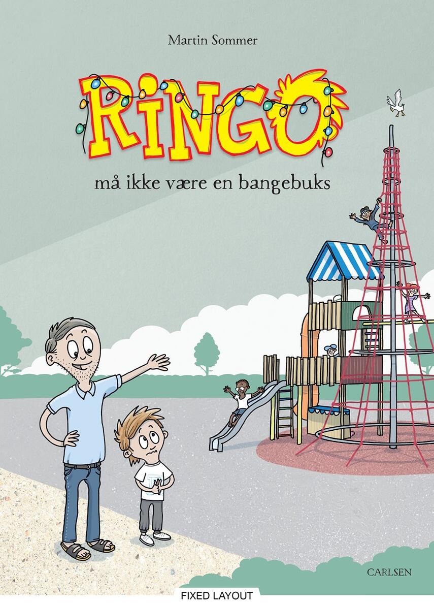 Martin Sommer (f. 1976-04-26): Ringo må ikke være en bangebuks