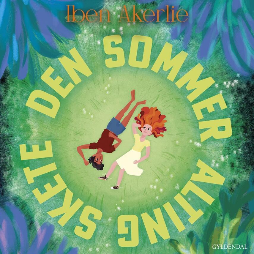 Iben Akerlie (f. 1988): Den sommer alting skete