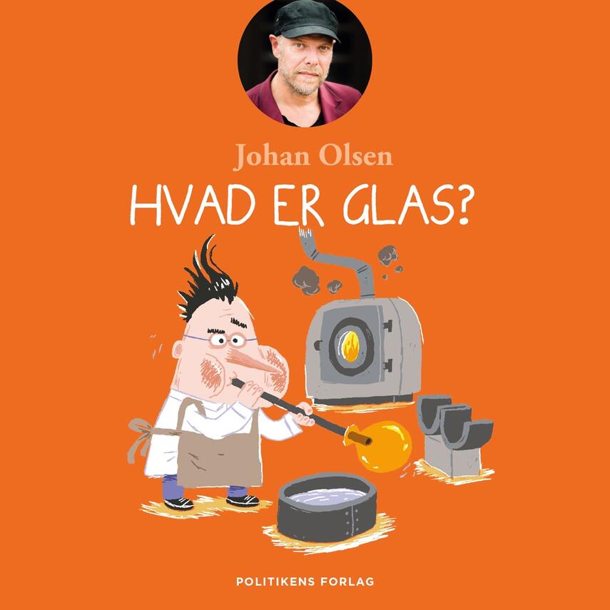 Johan Olsen (f. 1969): Hvad er glas?