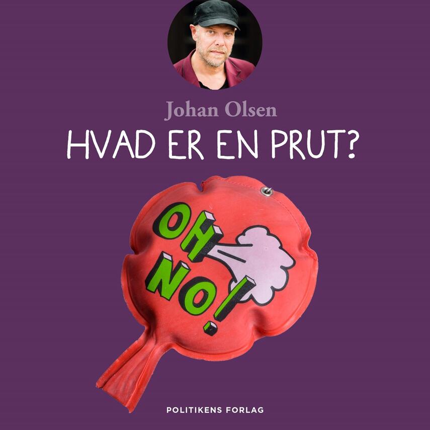 Johan Olsen (f. 1969): Hvad er en prut?